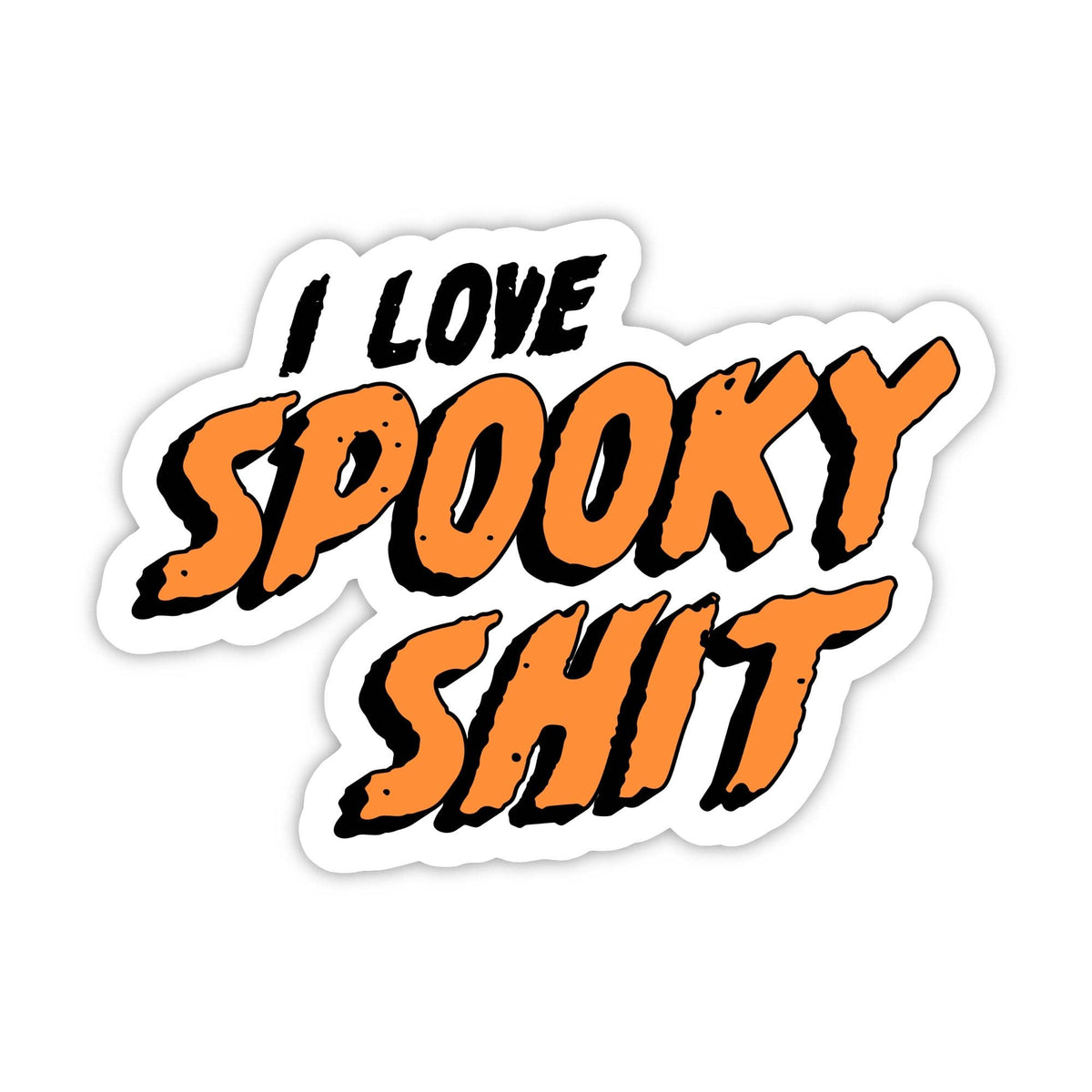 "I love spooky shit" Horror Halloween Sticker