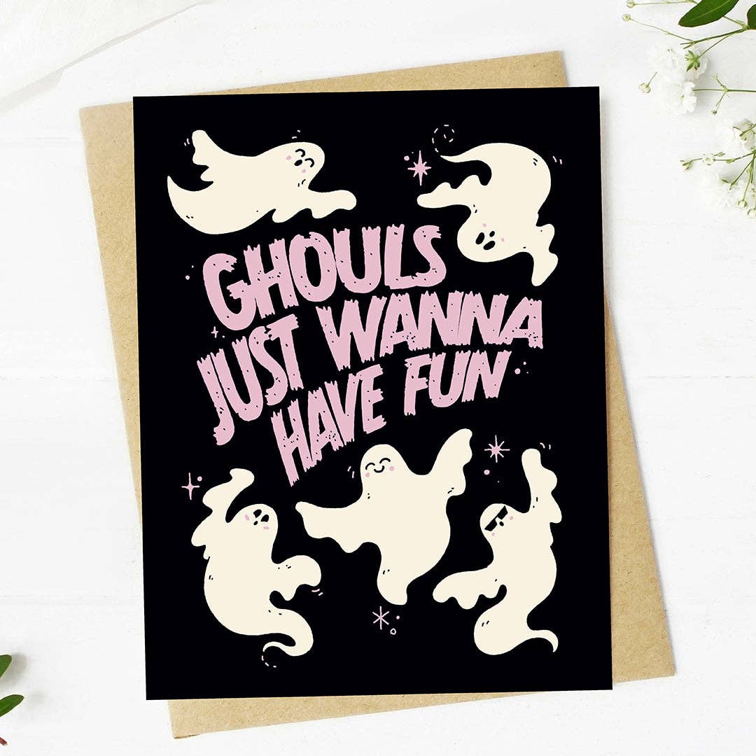 "Ghouls just wanna have fun" Birthday Card
