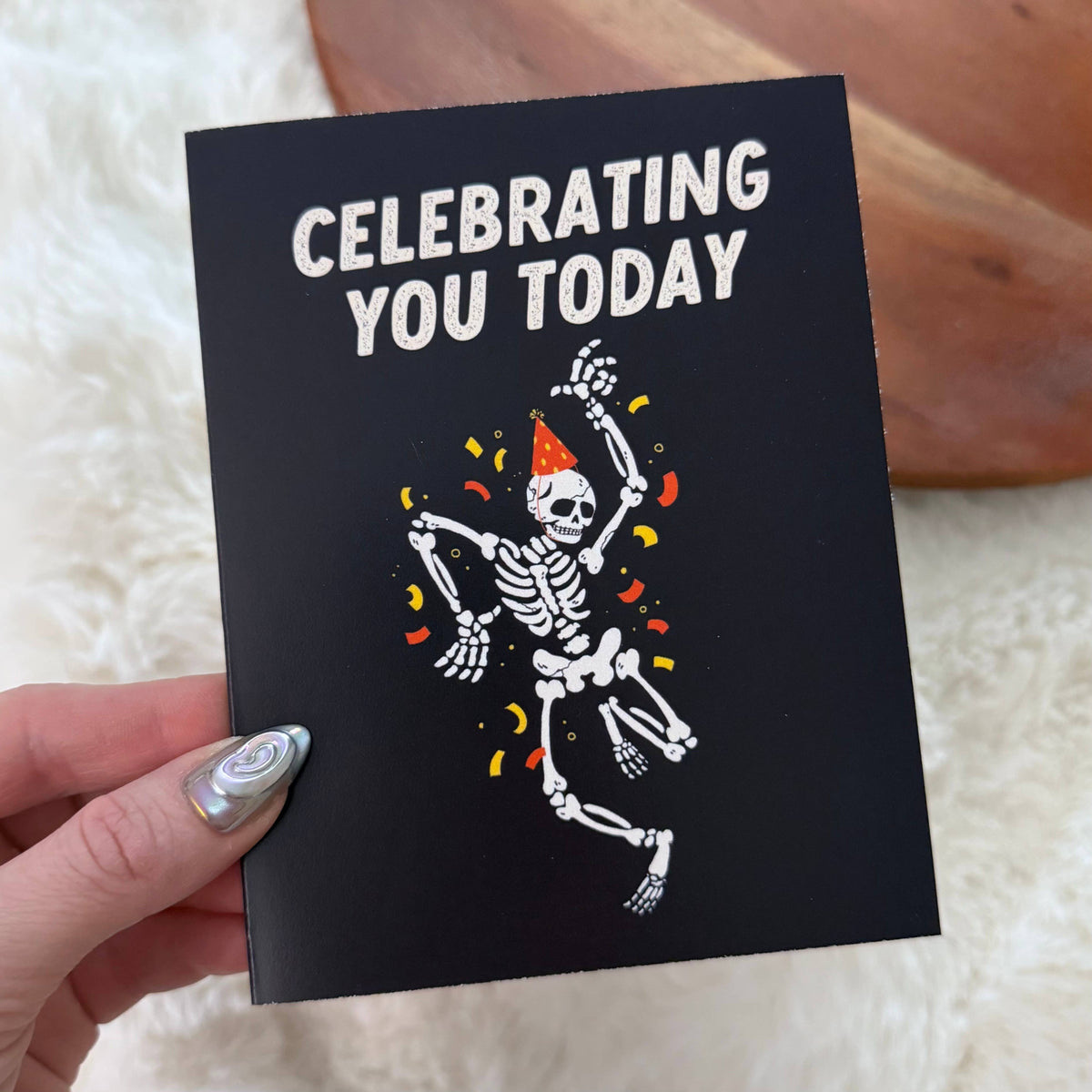 "Celebrating you today" Skeleton Birthday Card